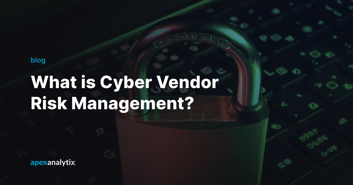 What is Cyber Vendor Risk Management_ [A Complete Guide]
