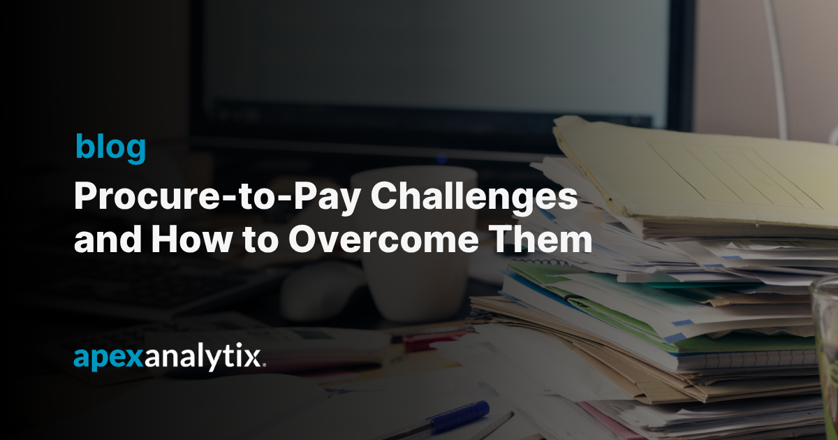 Procure-to-Pay Challenges and How to Overcome Them