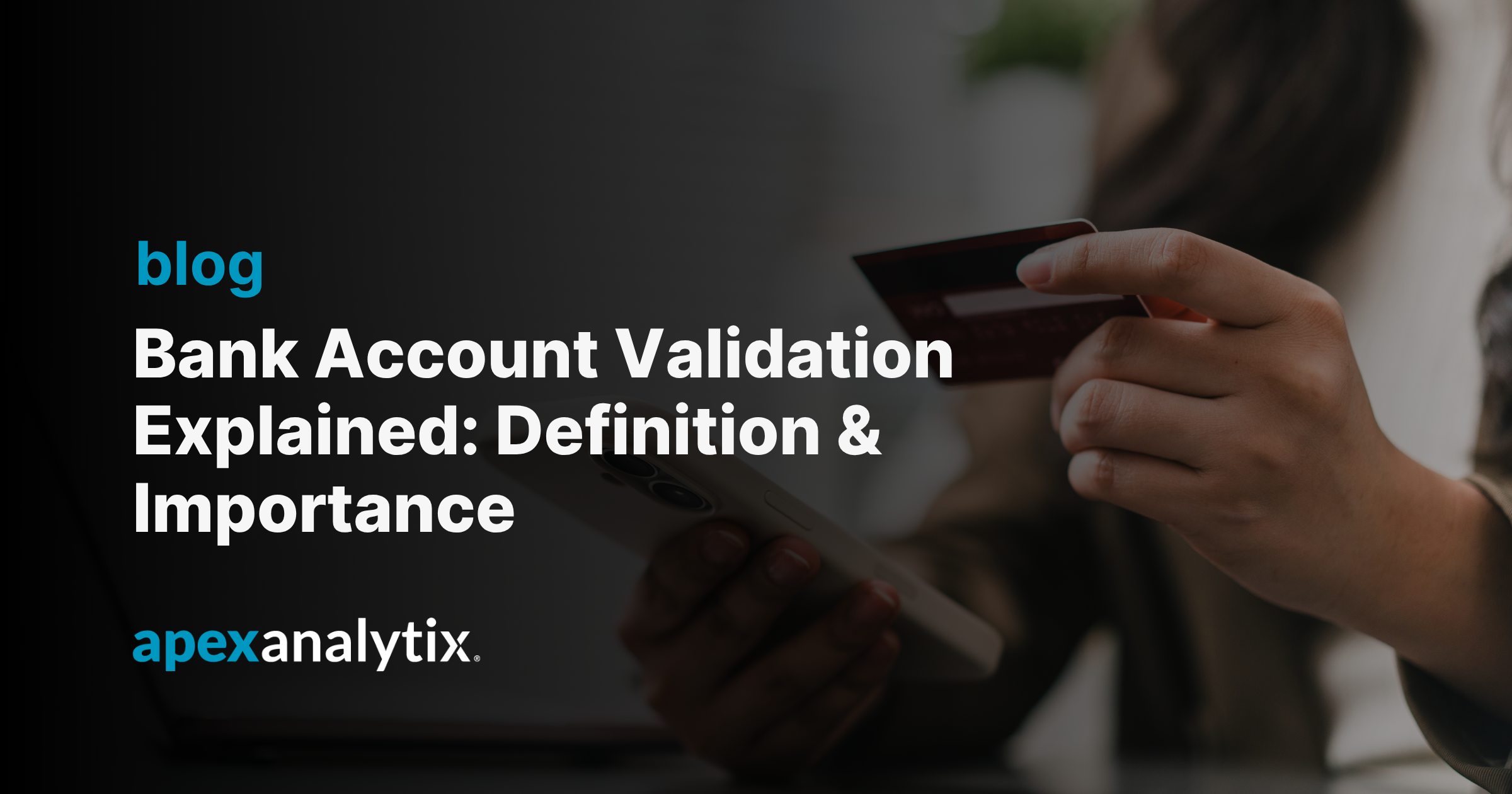 Bank Account Validation Explained Definition & Importance