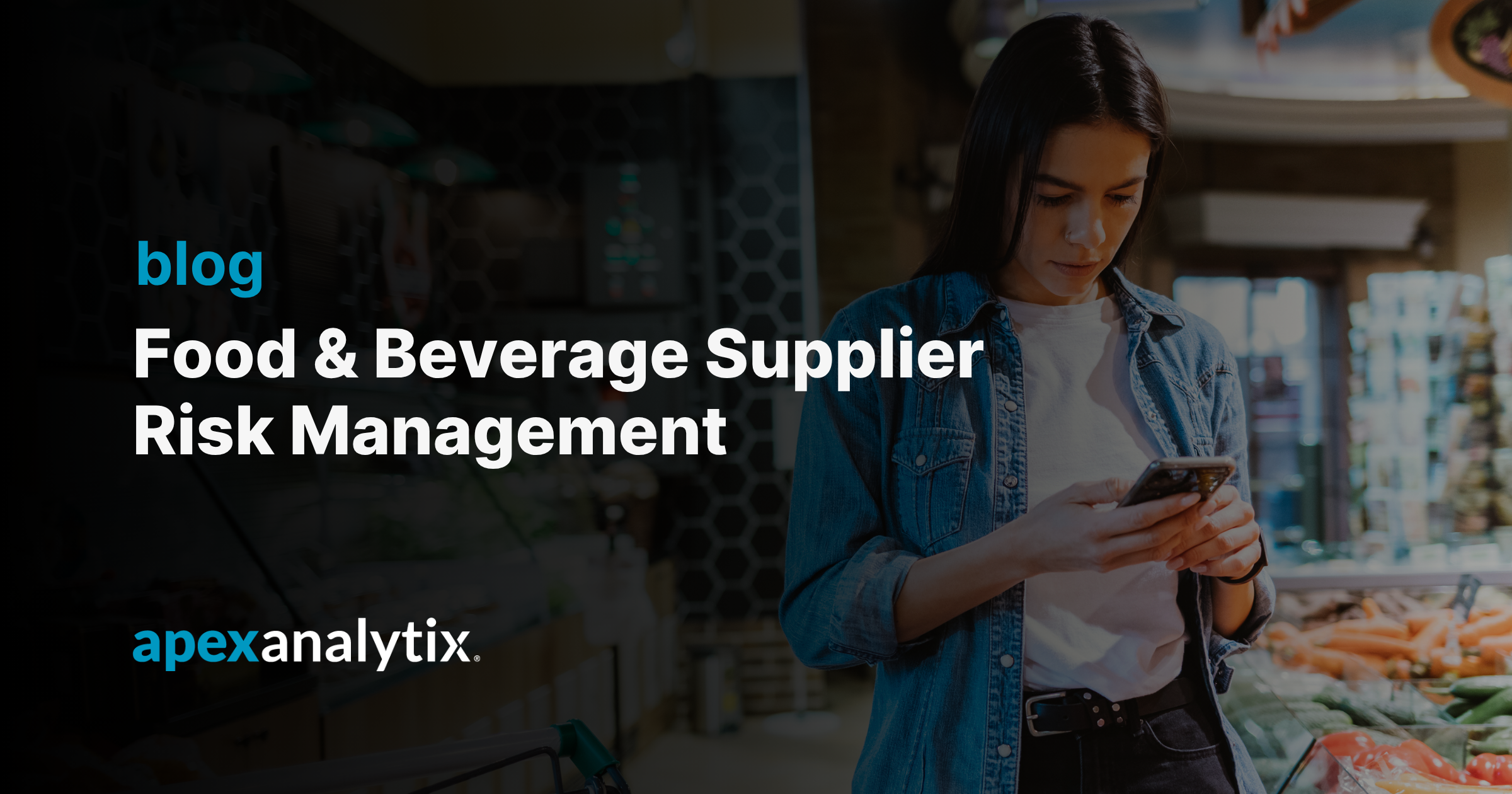 Food & Beverage Supplier Risk Management