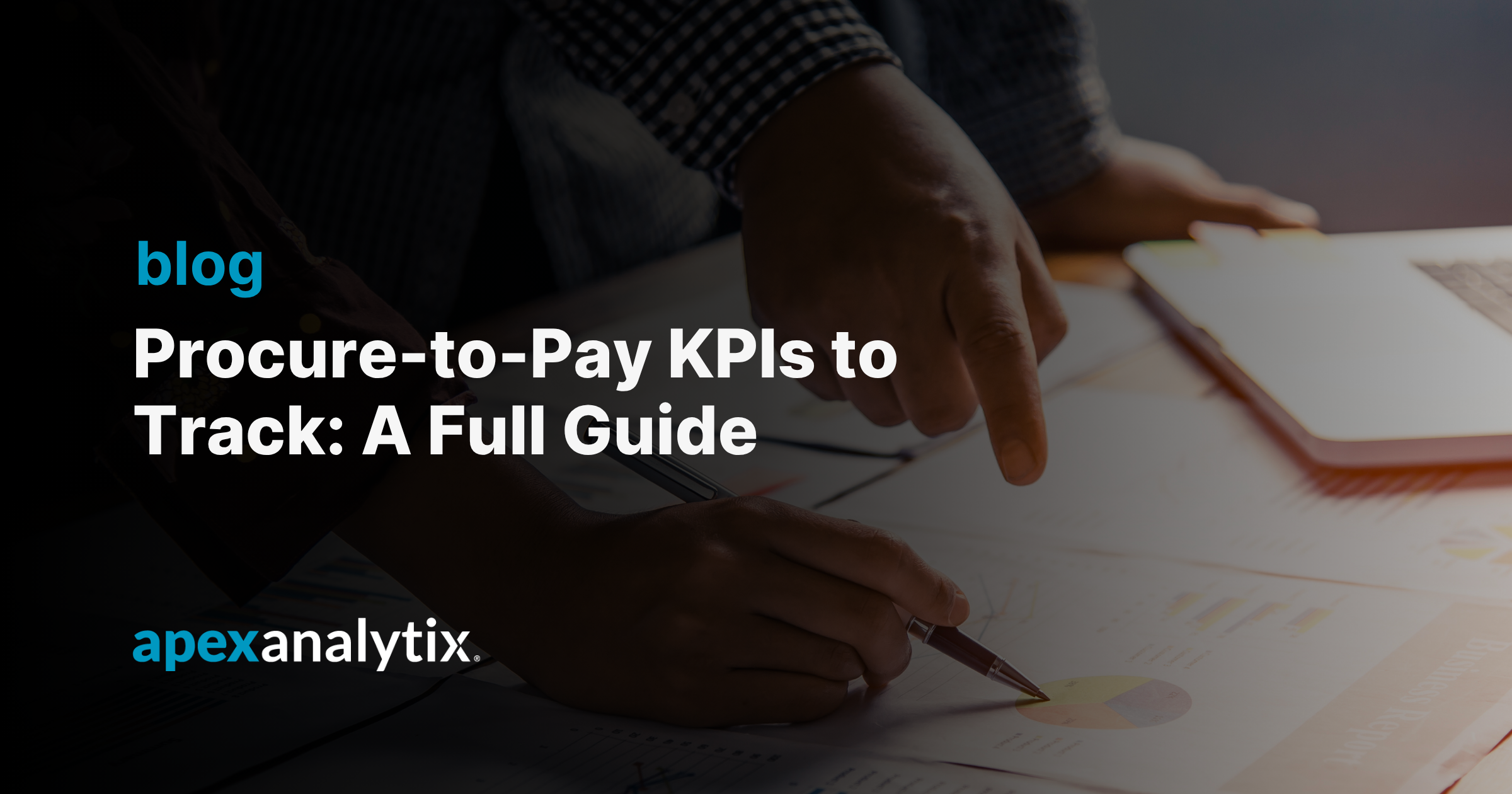 Procure-to-Pay KPIs to Track A Full Guide (1)