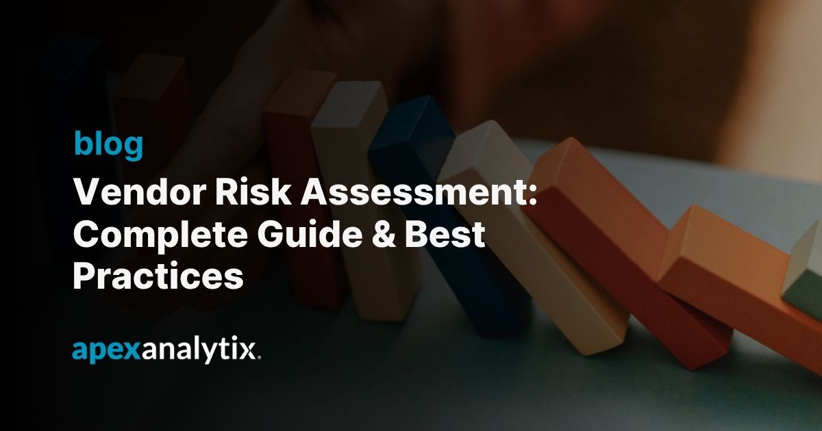Vendor Risk Assessment: Complete Guide & Best Practices 2026