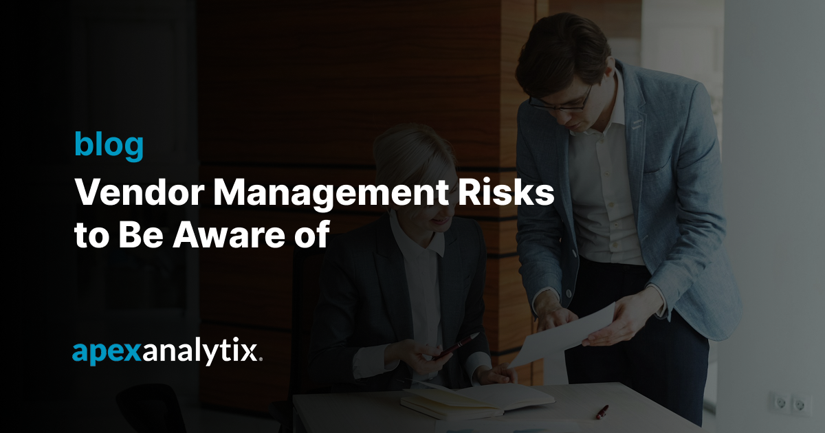 Vendor Management Risks to Be Aware of